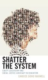 Shatter the System