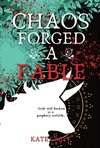 Chaos Forged a Fable