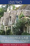 The Strange Case of Mortimer Fenley (Esprios Classics)