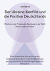 Der Ukraine Konflikt und die Position Deutschlands