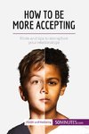 How to Be More Accepting
