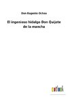 El ingenioso hidalgo Don Quijote de la mancha