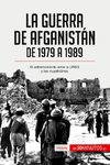La guerra de Afganistán de 1979 a 1989