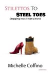 Stillettos to Steel Toes