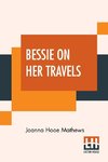 Bessie On Her Travels