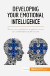 Developing Your Emotional Intelligence