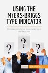 Using the Myers-Briggs Type Indicator