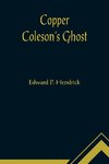Copper Coleson's Ghost