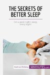 The Secrets of Better Sleep