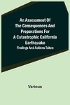 An Assessment of the Consequences and Preparations for a Catastrophic California Earthquake