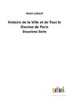 Histoire de la Ville et de Tout le Diocèse de Paris