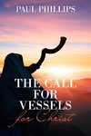 The Call for Vessels for Christ