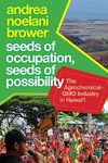 Seeds of Occupation, Seeds of Possibility