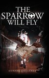 The Sparrow Will Fly