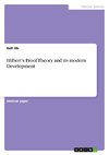 Hilbert's Proof Theory and its modern Development