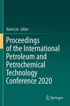 Proceedings of the International Petroleum and Petrochemical Technology Conference 2020