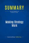 Summary: Making Strategy Work