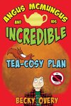 Angus McMungus and his Incredible Tea-Cosy Plan