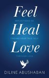 Feel Heal Love