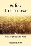 AN END TO TERRORISM