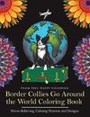 Border Collies Go Around the World Coloring Book