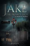 Jake the Private Dick In Murder and Mayhem Volume 2