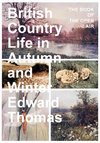 British Country Life in Autumn and Winter; The Book of the Open Air