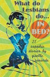 What Do Lesbians Do In Bed? 21 Sapphic Stories