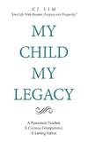 My Child, My Legacy