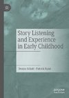 Story Listening and Experience in Early Childhood