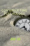 CONSUMER TIME PSYCHOLOGY