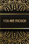 You Are Enough!