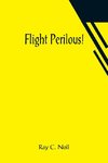 Flight Perilous!
