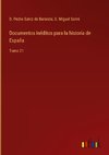 Documentos inéditos para la historia de España