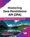 Mastering Java Persistence API (JPA)