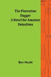 The Florentine Dagger A Novel for Amateur Detectives