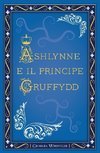 Ashlynne e il principe Gruffydd