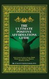 The Ultimate Positive Affirmations  Guide