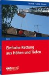 Einfache Rettung aus Höhen und Tiefen