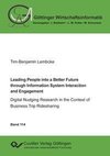 Leading People into a Better Future through Information System Interaction and Engagement. Digital Nudging Research in the Context of Business Trip Ridesharing