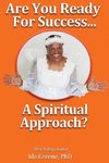 Are You Ready for Success, A Spiritual Approach?