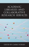 Academic Libraries and Collaborative Research Services