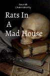Rats In A Mad House