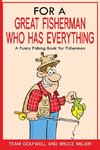 For a Great Fisherman Who Has Everything