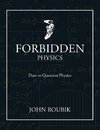 Forbidden Physics