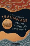 Der Traumpfad - Uraltes Wissen der Aborigines