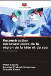 Reconstruction microvasculaire de la région de la tête et du cou
