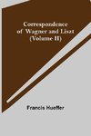 Correspondence of Wagner and Liszt (Volume II)