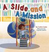 A Slide and A Mission