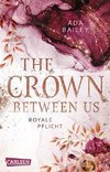 The Crown Between Us. Royale Pflicht (Die 